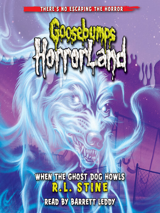 Title details for When the Ghost Dog Howls by R. L. Stine - Available